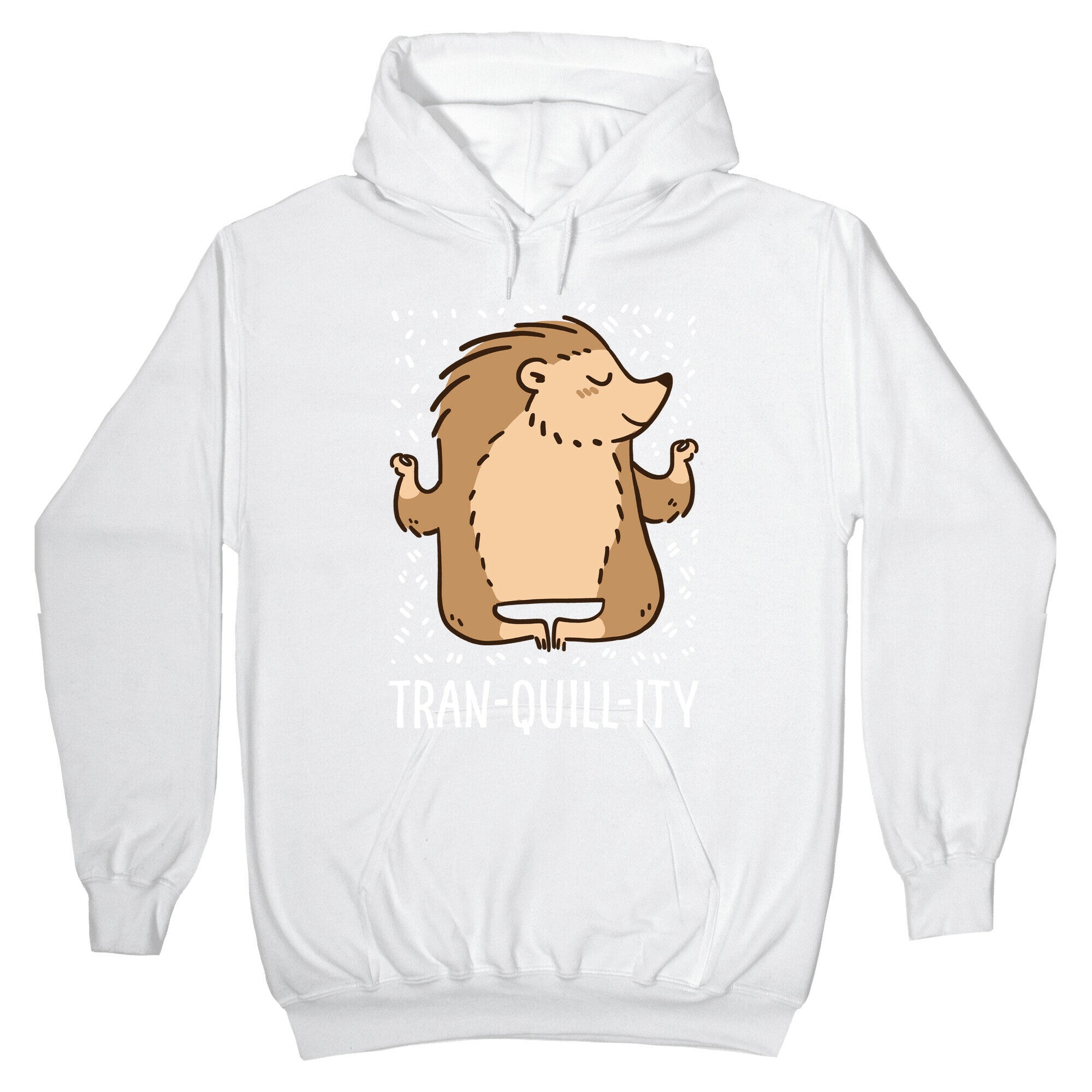 Tran-QUILL-ity - Hedgehog Hoodie